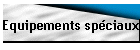 Equipements sp�ciaux